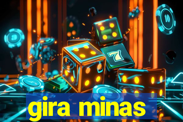 gira minas